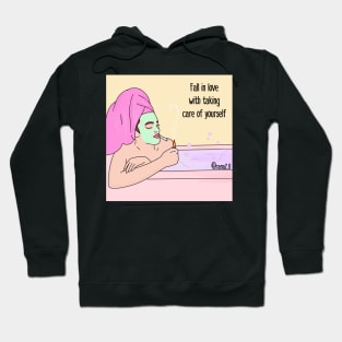 Fall in love with taking care of yourself Hoodie